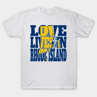 Love Lives in Rhode Island T-Shirt